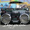 I Hope You Know - Jay Morgan