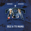 Dile a tu Mama (Explicit) - 787&Espano&Remers