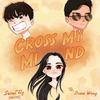 Cross My Mind (feat. Irene Wong) - SeoulFly