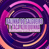 Balinha do Salgueiro X Taca a Xerequinha (Explicit) - Dioguinho Hitmaker&Mc Brito SP&MANSÃO SPACE FUNK