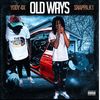 Old Ways (Explicit) - Yody 4x&Snappa.K1
