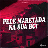 Pede Maretada na Sua Bct (Explicit) - Dj Lima&MC Xavier&DJ Jhow ZS