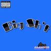 Big Sh*t (Explicit) - Gaim Ov3r&Ft.JeW_&Sadboy Hades