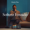 Soltero Forzado - Martin Piña