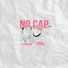 no cap (feat. Miles Canady) (Explicit) - TVTENDV&Miles Canady