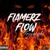 Flamerz Flow Freestyle (Explicit) - Drich2Cldd