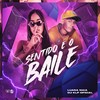 Sentido É o Baile (Explicit) - Luana Maia&DJ KLP OFC