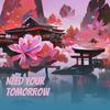 Need Your Tomorrow - DJ Randall