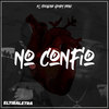 No Confio - Eltiraletra