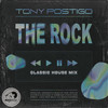 The Rock (Classic House Mix) - Tony Postigo