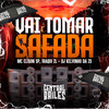 Vai Tomar Safada (Explicit) - DJ KELVINHO DA ZS&Iraqui Zl&Central dos Bailes&Mc Elison SP