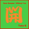 Open Sesame / Without You - Tony G