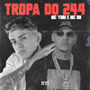 Tropa do 244 (Explicit) - MC Yuri&mc dn&Dj Paulinho