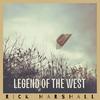 Legend of the West - Rick Marshall