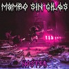 Mambo Sin Giles (Explicit) - Noster