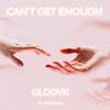 Can't Get Enough (feat. m3gatron) - Glddvk&M3GATRON