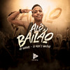 Alô Bailão (Explicit) - MC Gueguel&DJ PKZIN&Dj Granfino
