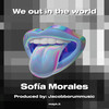 We out in the world (Explicit) - Sofia Morales