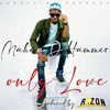 Only Love - Mahaa D Hammer&r1zon