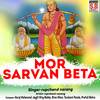 Mor Sarvan Beta - Rupchand Narang&Sunita Sahu
