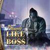 Like a Boss (Explicit) - MAANDY