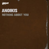 Nothing About You - Anoikis