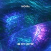 Be My Lover - Indira