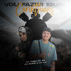 Vou Fazer Igual Corinthians (Explicit) - DJ Theo da ZS&MC POPEYE DO LN