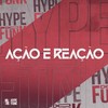 Ação e Reação (Explicit) - DJ Kauan NK&Mc Pbó&DJ Thiago Mendes