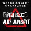 Kein Bock auf Arbeit - Die Gebrüder Brett&Raket One