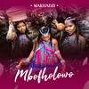 Marotho (feat. Kabza De Small, Mawhoo, Azana, Sino Msolo) - Makhadzi Entertainment&Azana&Kabza De Small&MaWhoo&Sino Msolo