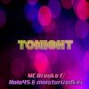 Tonight (feat. Nolo45 & moisturizedkev) - MC Brooks&Nolo45&moisturizedkev