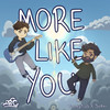 More Like You - TwentyTwo5&sekai