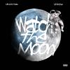 Watch The Moon (feat. Lil Groove) (Explicit) - Li N9NE&Lil Groove