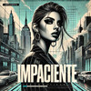 Impaciente - Los de la Ksa&Tyago Baby&Eddie Dee