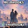 Shirayuki - MC Brooks