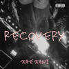 Recovery (Explicit) - XaeXani