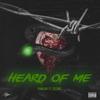 Heard Of Me (Explicit) - YungJay&Deemic