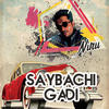 Saybachi Gaadi - Music Niru