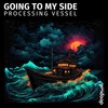 Going to My Side (Alvaro Hylander Radio Edit) - Processing Vessel&Alvaro Hylander