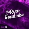 Na Rua da Escolinha (Explicit) - Negueba Dos Beats&PUCCATSUNAMI&MC Biel SJ