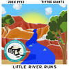 Little River Runs - Tiptoe Giants&Josh Pyke