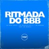 Ritmada do Bbb (Explicit) - DJ RAFA SHEIK&MC Rondom&MC MAURICIO DA V.I&MC Badola