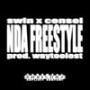 NDA FREESTYLE (Explicit) - SWIN&Censei