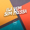 Ela Vem Sem Pressa (Explicit) - Dj KAYO ORIGINAL&MC Buraga&Prime Funk