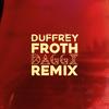 Froth (Daggz Remix) - Duffrey