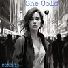 She Cold - Monchis