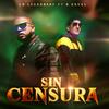Sin Censura (feat. D-Enyel) (Explicit) - LD Legendary&D-Enyel