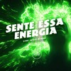 Montagem Sente Essa Energia (Explicit) - DJ Diniz&Mc Delux&MC Novinho