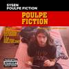 Poulpe Fiction (Explicit) - SyseN&Rayan Tihange